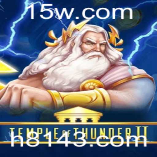 Explorando TempleofThunderII: Uma Jornada Épica no Mundo dos Jogos